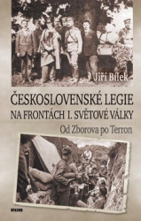 Československé legie na frontách I. světové války (Od Zborova po Terron) - kniha z kategorie 20. století