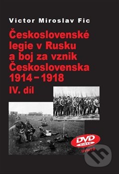 Československé legie v Rusku a boj za vznik Československa 1914