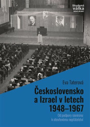 Československo a Izrael v letech 1948–1967 (Od podpory sionismu k otevřenému nepřátelství) - kniha z kategorie 20. století