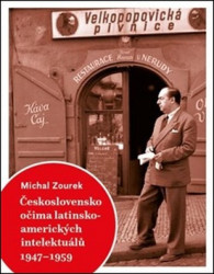 Československo očima latinskoamerických intelektuálů 1947-1959 - kniha z kategorie Historie