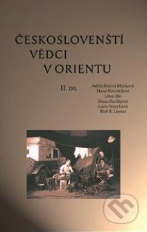Českoslovenští vědci v Orientu (II. díl)