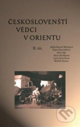 Českoslovenští vědci v Orientu (II. díl)