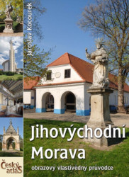 Jihovýchodní Morava (obrazový vlastivědný průvodce) - kniha z kategorie Atlasy