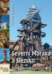 Severní Morava a Slezsko (obrazový vlastivědný průvodce) - kniha z kategorie Atlasy
