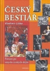 Český bestiář (Pátraní po smyslu českých dějin)