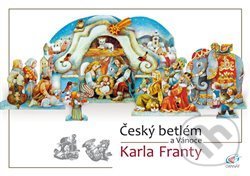 Český betlém a Vánoce Karla Franty