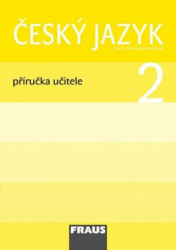 Český jazyk 2 Příručka učitele (Pro 2. ročník zákaldní školy) - kniha z kategorie 1. stupeň