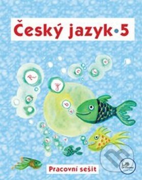 Český jazyk 5 Pracovní sešit (5. ročník)