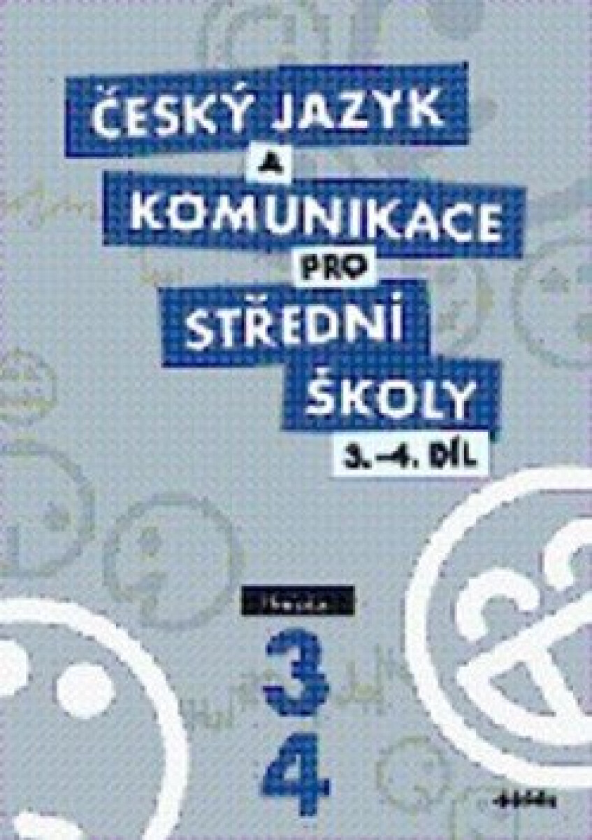 Český jazyk a komunikace pro SŠ - 3.-4.díl (učebnice) - kolektiv autorů, Petra Adámková