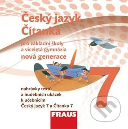 Český jazyk/Čítanka 7 pro ZŠ a víceletá gymnázia