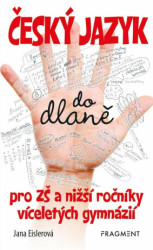 Český jazyk do dlaně pro ZŠ a nižší ročníky víceletých gymnázií - kniha z kategorie 1. stupeň