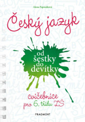 Český jazyk od šestky do devítky (cvičebnice pro 6. třídu ZŠ) - kniha z kategorie 2. stupeň