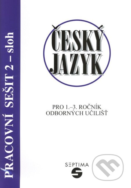Český jazyk pro 1.-3. ročník odborných učilišť (pracovní sešit 2