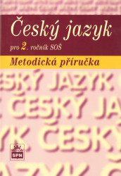 Český jazyk pro 2. ročník SOŠ (Metodická příručka) - kniha z kategorie Gymnázia