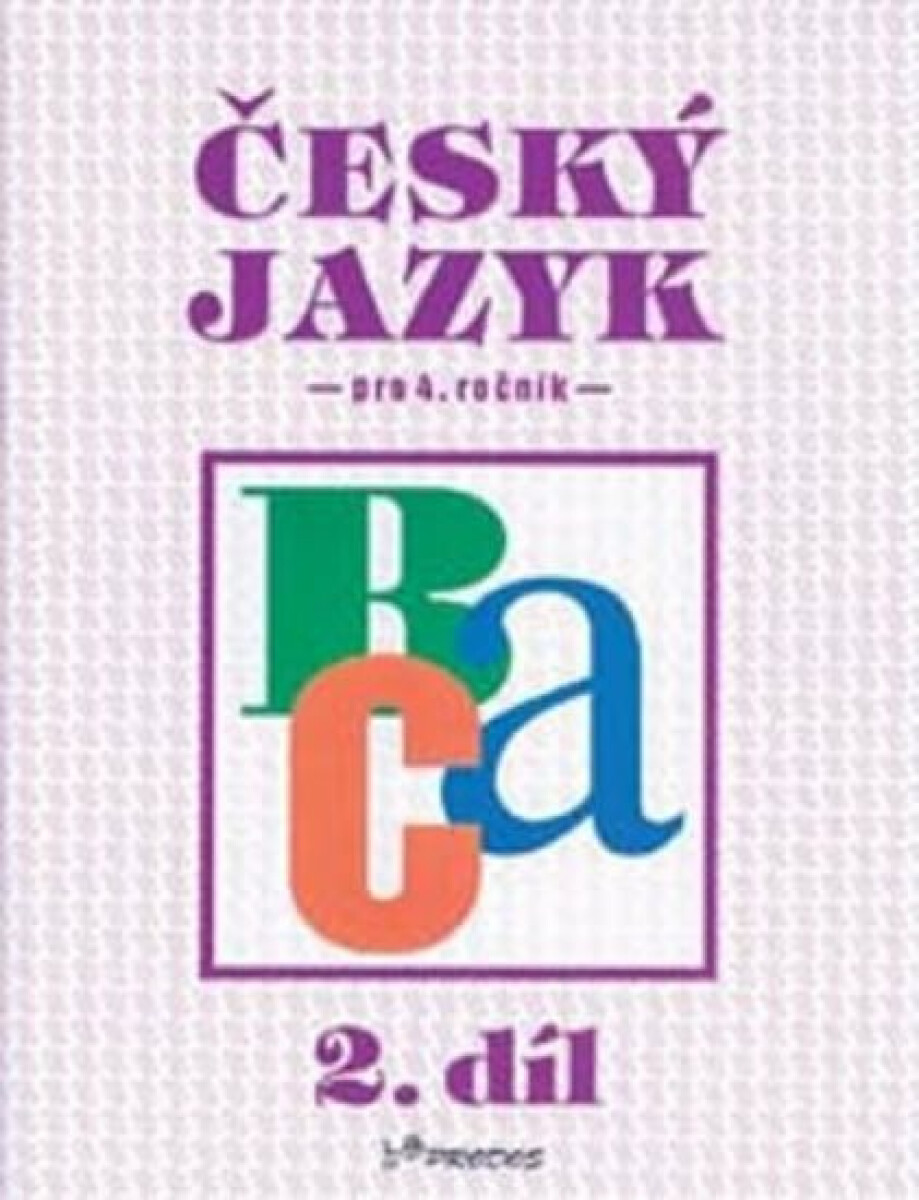 Český jazyk pro 4. ročník - 2.díl - Hana Mikulenková