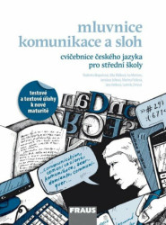 Cvičebnice českého jazyka pro střední školy - Vladimíra Bezpalcová, Jitka Málková, Ivo Martinec, Jaroslava Ježková, Martina Pašková, Jana Vaňková,…