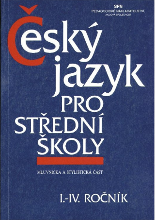 Český jazyk pro SŠ I.– IV. ročník