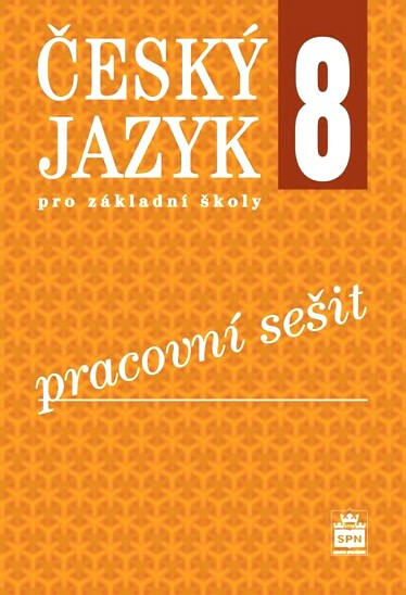 Český jazyk pro ZŠ 8, pracovní sešit - Eva Hošnová