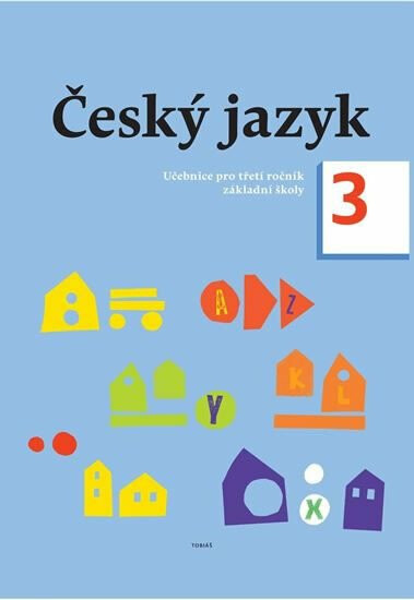 Český jazyk - učebnice pro 3. ročník - Dagmar Chroboková, Zdeněk Topil