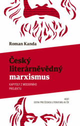 Český literárněvědný marxismus (Kapitoly z moderního projektu) - kniha z kategorie Literární věda