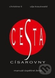 Cesta císařovny (Manuál úspěšné ženy)