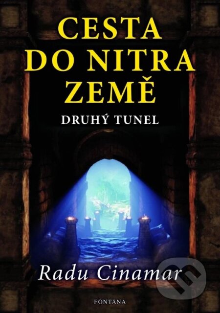 Cesta do nitra Země (Druhý tunel)