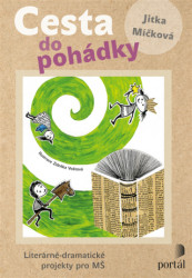 Cesta do pohádky (Literárně-dramatické projekty pro MŠ) - kniha z kategorie Předškolní pedagogika