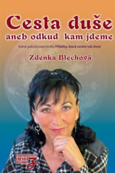 Cesta duše aneb odkud kam jdeme (Volné pokračování knihy Příběhy, které změní váš život) - kniha z kategorie Astrologie a věštění