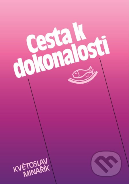 Cesta k dokonalosti (Praktická psychologie)
