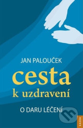 Cesta k uzdravení (O daru léčení)