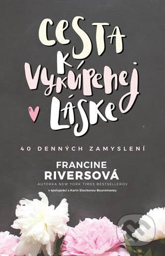 Cesta k vykúpenej láske (40 denných zamyslení)