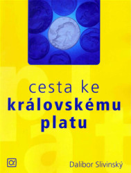 Cesta ke královskému platu (aneb Jsou Češi líní, smrdí a umějí jen kritizovat?) - kniha z kategorie Motivace a seberozvoj