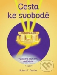 Cesta ke svobodě (Vyčištění záznamů vaší duše)