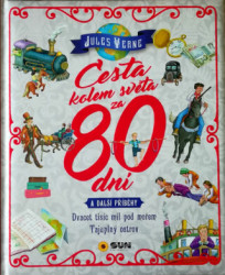 Cesta kolem světa za 80 dní a další příběhy (Dvacet tisíc mil pod mořem, Tajuplný ostrov) - kniha z kategorie Beletrie pro děti