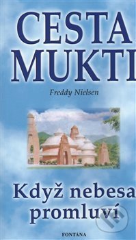 Cesta Mukti (Když nebesa promluví)
