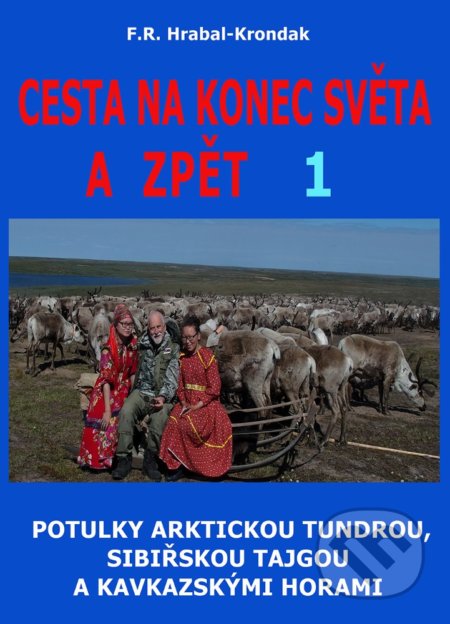 Cesta na konec světa a zpět 1 (Ruská Arktida)