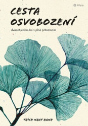 Cesta osvobození (Dvacet jedna dní v plné přítomnosti) - kniha z kategorie Buddhismus