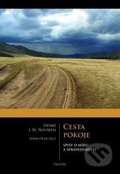 Cesta pokoje: spisy o míru a spravedlnost