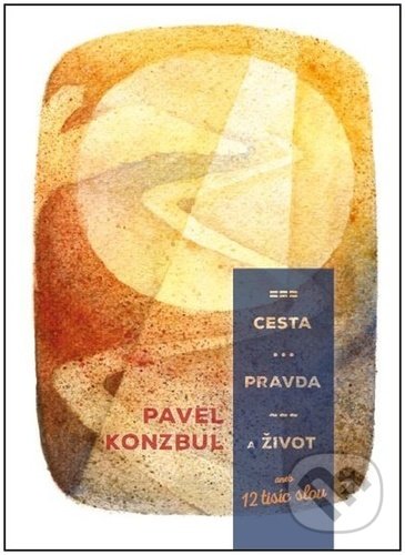 Cesta, pravda a život (aneb 12 tisíc slov)