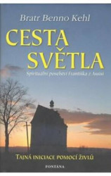 Cesta světla (Spirituální poselství Františka z Assisi) - kniha z kategorie Duchovní život