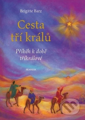 Cesta tří králů (Příběh k době tříkrálové)