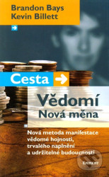 Cesta. Vědomí. Nová měna