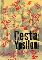 Cesta Ypsilon - Vladimír Just, Jan Schmid, Jaroslav Etlík