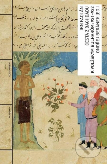 Cesta z Baghdádu k volžským Bulharům: 921-922