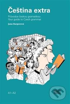 Čeština extra (Průvodce českou gramatikou A1)