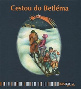 Cestou do Betléma - Ilustrované koledy s piktogramy a notami pro děti od dvou let (Defekt)