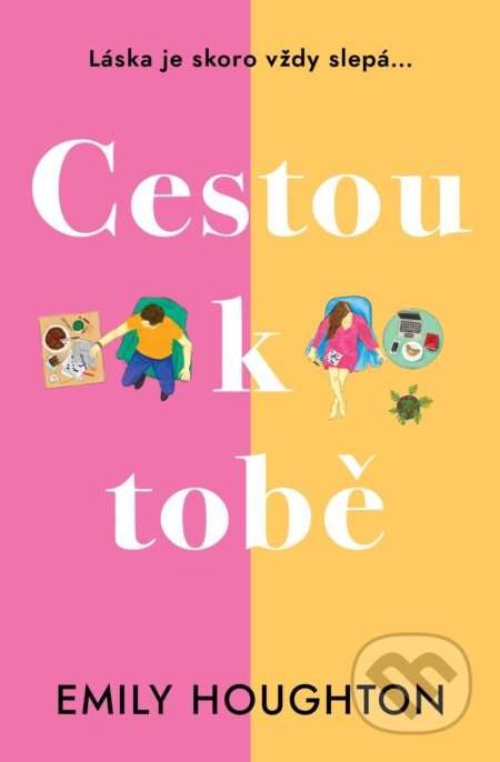 Cestou k tobě (Láska je skoro vždy slepá...)