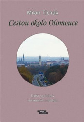 Cestou okolo Olomouce (Další vycházky nevšedním městem) - kniha z kategorie Historie