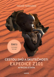 Cestou snů a skutečnosti (Expedice Z101 Africká etapa) - kniha z kategorie Mapy a cestování