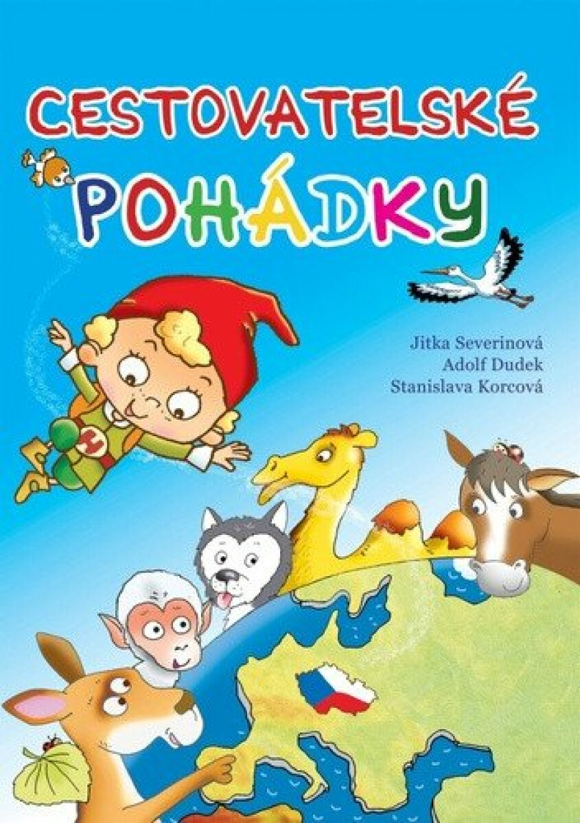 Cestovatelské pohádky - Adolf Dudek, Jitka Severinová, Stanislava Korcová